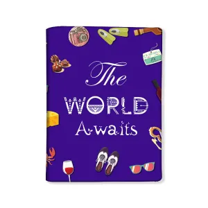 Designer Passport Cover - The World Awaits Blue