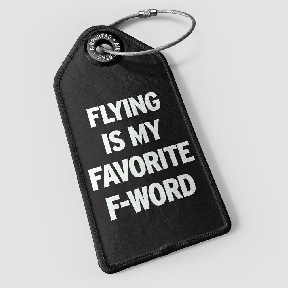 Flying Is My Favorite F-Word - Luggage Tag