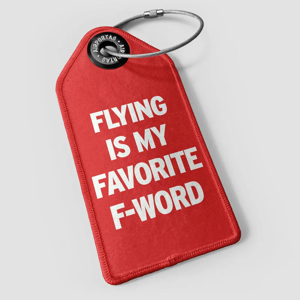 Flying Is My Favorite F-Word - Luggage Tag