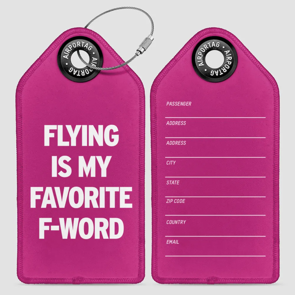 Flying Is My Favorite F-Word - Luggage Tag